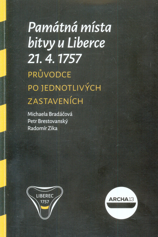 Památná místa bitvy u Liberce 21.4.1757 : průvodce po jednotlivých zastaveních
