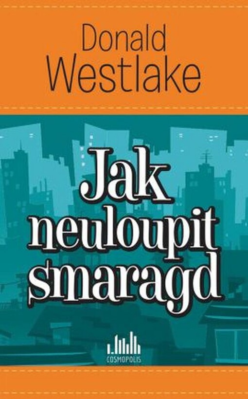 Jak neuloupit smaragd | Westlake Donald - e-kniha