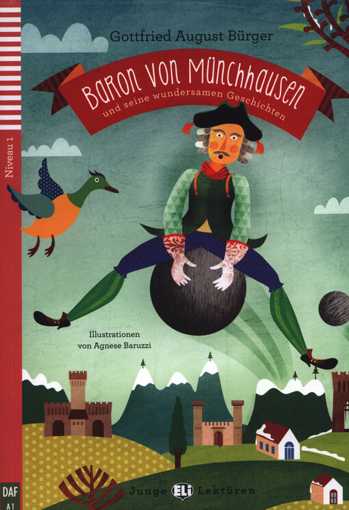 Baron von Münchhausen und seine wundersamen Geschichten