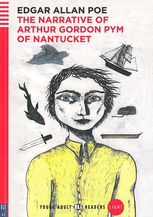 The narrative of Arthur Gordon Pym of Nantucket