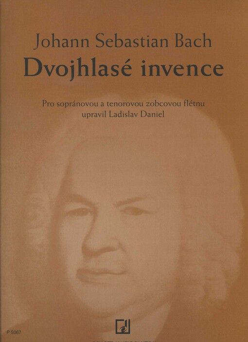 Dvojhlasé invence Zweistimmige Inventionen : pro sopránovou a tenorovou zobcovou flétnu : upravil Ladislav Daniel