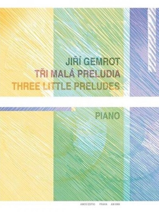 Tři malá preludiaThree little preludes : piano