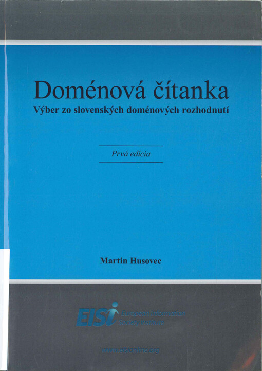 Doménová čítanka :výber zo slovenských doménových rozhodnutí
