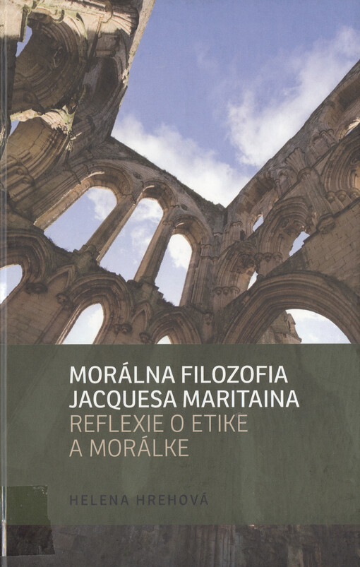Morálna filozofia Jacquesa Maritaina :reflexie o etike a morálke