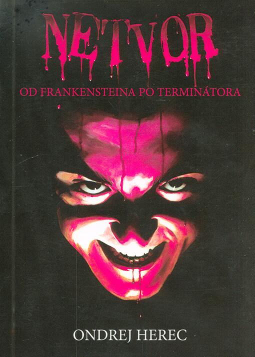 Netvor od Frankensteina po Terminátora
