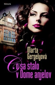 Čo sa stalo v Dome anjelov