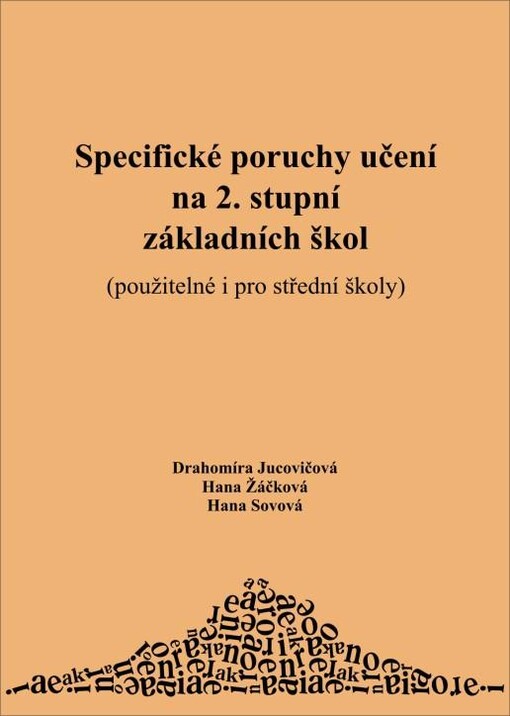 Specifické poruchy učení na 2. stupni základních škol : (použitelné i pro střední skolství [i.e. školství])