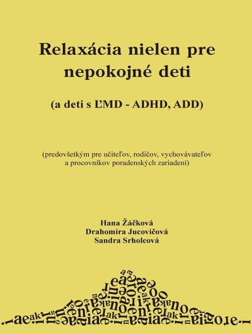 Relaxácia nielen pre nepokojné deti (a deti s ĽMD - ADHD, ADD)