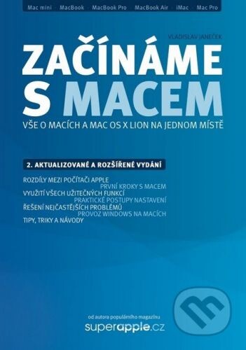 Začínáme s Macem :vše o Macích a Mac OS X Lion na jednom místě
