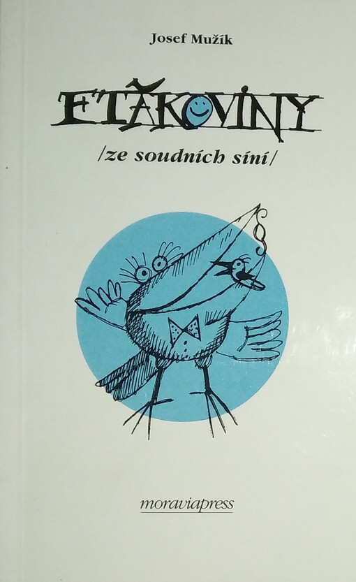 Ftákoviny (ze soudních síní)