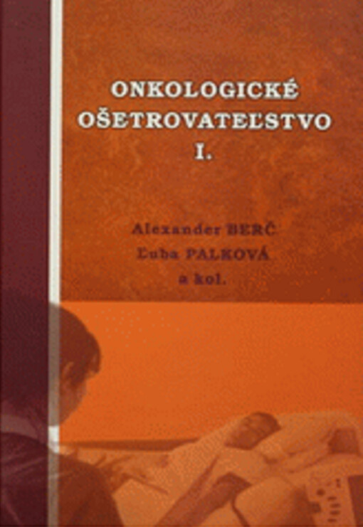 Onkologické ošetrovateľstvo I.