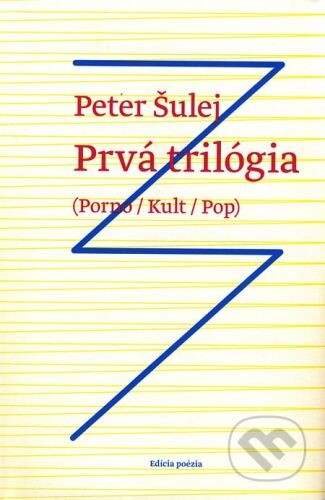Prvá trilógia :(Porno / Kult / Pop)
