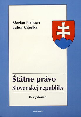 Heuréka Štátne právo Slovenskej republiky - Marian Posluch, Ľubor Cibulka
