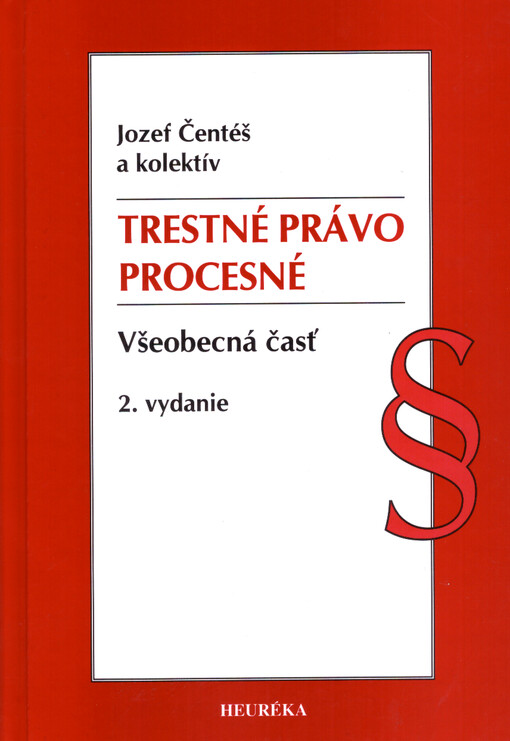 Trestné právo procesné : všeobecná a osobitná časť