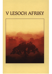 V lesoch Afriky (odkaz v elektronickém katalogu)