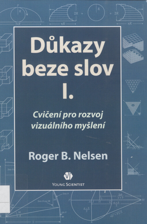 Důkazy beze slov :cvičení pro rozvoj vizuálního myšlení