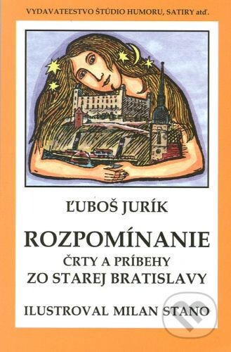 Rozpomíname - Črty a príbehy zo starej Bratislavy
