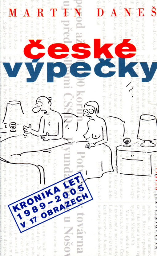 České výpečky: kronika let 1989-2005 v 17 obrazech