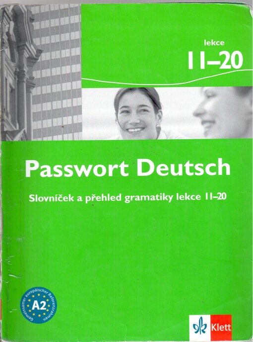 Passwort Deutsch :slovníček a přehled gramatiky, lekce 11-20