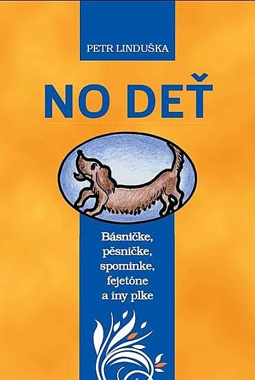 No deť :básničke, pěsničke, spominke, fejetóne a iny plke