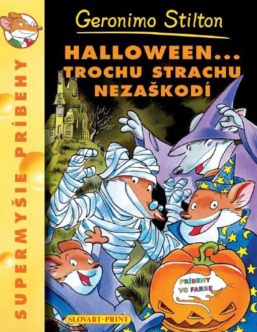 Halloween...trochu strachu nezaškodí - Supermyšie príbehy
