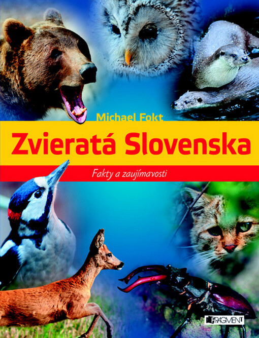 Zvieratá Slovenska – fakty a zaujímavosti