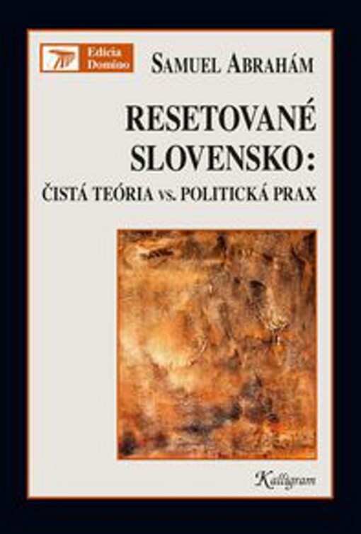 Resetované Slovensko :čistá teória vs. politická prax