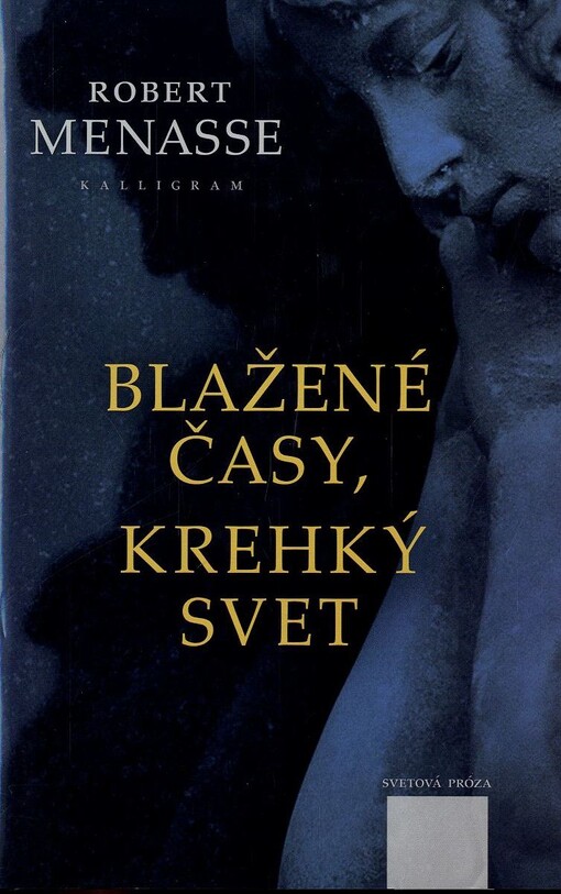 Blažené časy, krehký svet