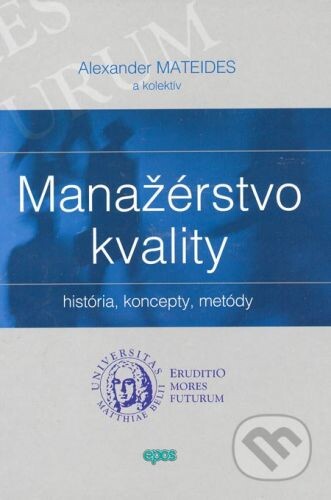 Manažérstvo kvality : história, koncepty, metódy