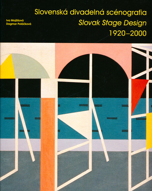 Slovenská divadelná scénografia 1920-2000 =Slovak stage design 1920-2000