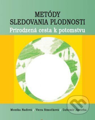 Metódy sledovania plodnosti :prirodzená cesta k potomstvu