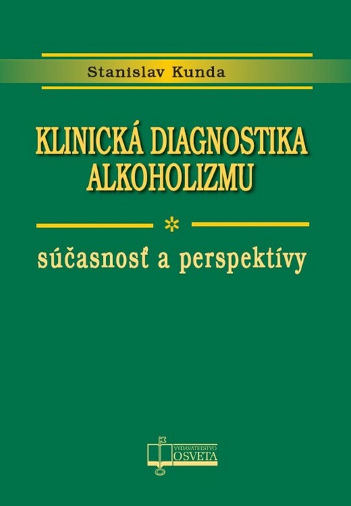 Klinická diagnostika alkoholizmu :súčasnosť a perspektívy