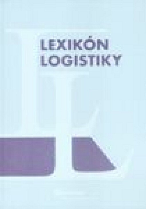 IURA EDITION Lexikón logistiky - Kristína Viestová a kol.