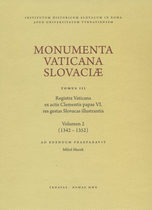 Registra Vaticana ex actis Clementis papae VI. res gestas Slovacas illustrantia.Volumen 2,(1342-1352)