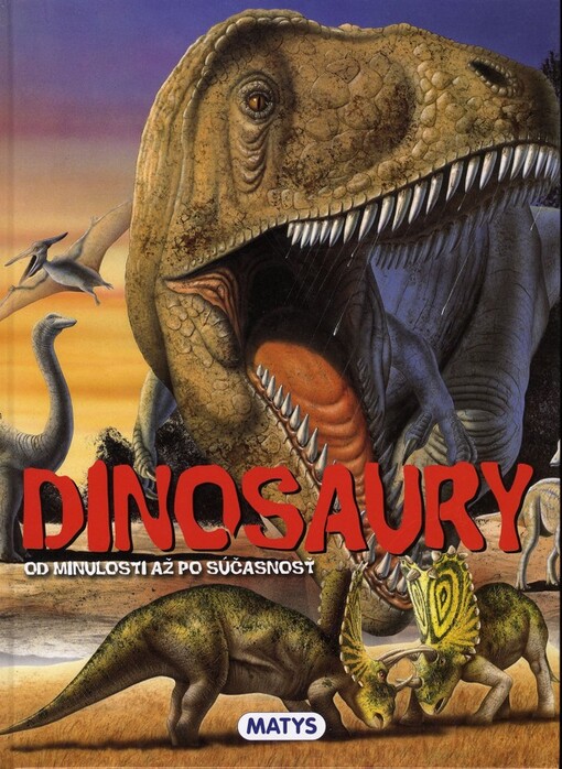 Dinosaury od minulosti až po súčasnosť