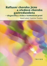 Refluxní choroba jícnu a vředová choroba gastroduodena : diagnostika a léčba v každodenní praxi
