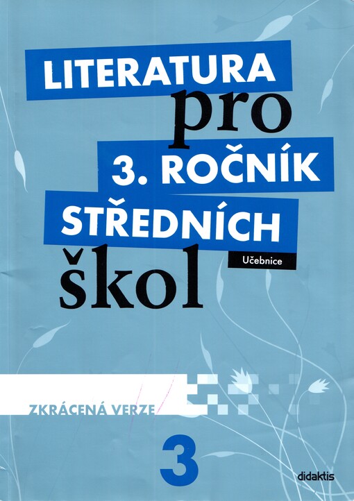 Literatura pro 3. ročník středních škol :zkrácená verze