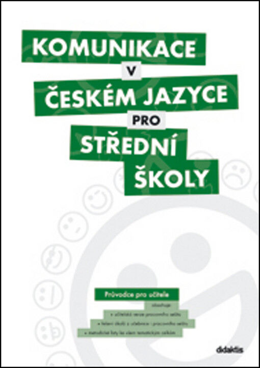 Komunikace v českém jazyce pro střední školy (průvodce pro učitele)