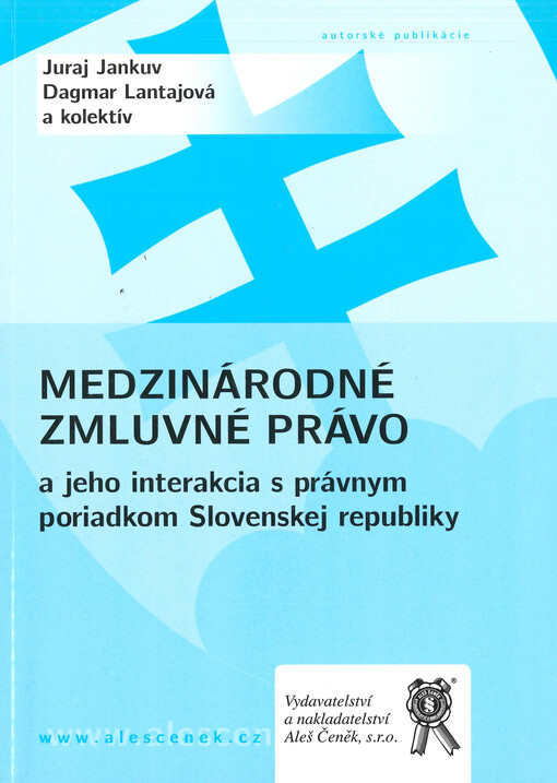 Medzinárodné zmluvné právo a jeho interakcia s právnym poriadkom Slovenskej republiky