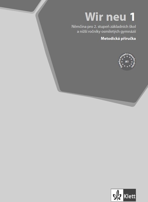 Wir neu 1 :němčina pro 2. stupeň základních škol a nižší ročníky osmiletých gymnázií, metodická příručka