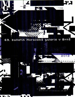 69. bulletin Moravské galerie v Brně 2013