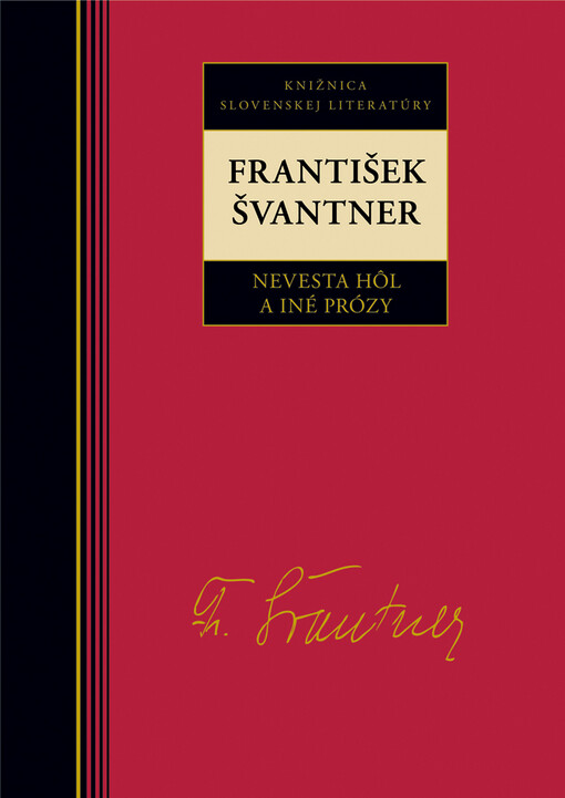 Nevesta hôľ a iné prózy: František Švantner
