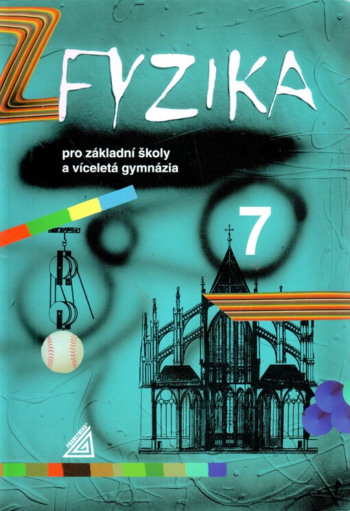Fyzika 7 : pro základní školy a víceletá gymnázia