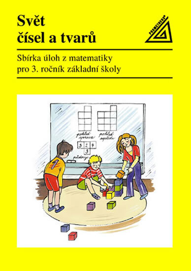 Svět čísel a tvarů : sbírka úloh z matematiky pro 3. ročník základní školy