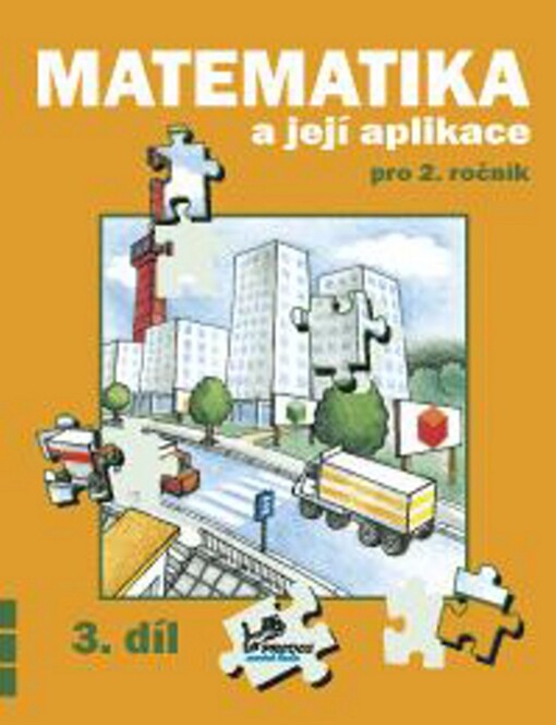 Matematika a její aplikace : 2. ročník, 3. díl