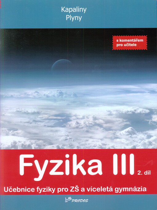 Fyzika III.2. díl,Kapaliny, plyny, učebnice s komentářem pro učitele