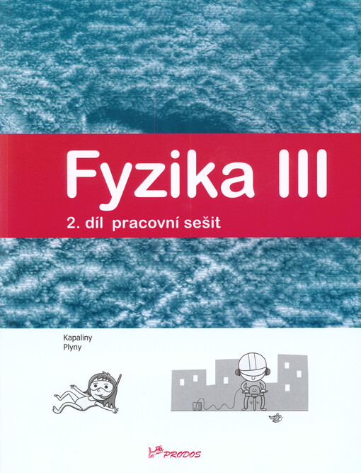 Fyzika III.2. díl,Kapaliny, plyny