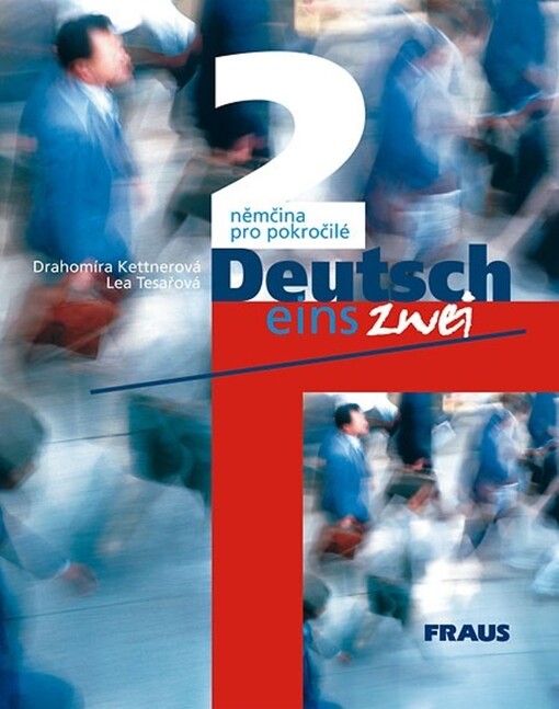 Deutsch eins, zwei 2 UČ ( slovenská verze) - Drahomíra Kettnerová. Lea Tesařová