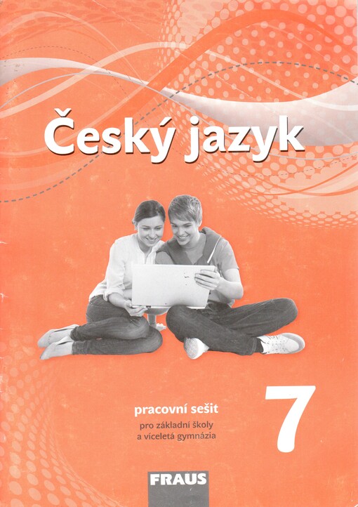 Český jazyk 7 pro ZŠ a VG /nová generace/ PS - Krausová Zdena, Teršová Renata, Chýlová Helena, Růžička Pavel, Prošek Martin