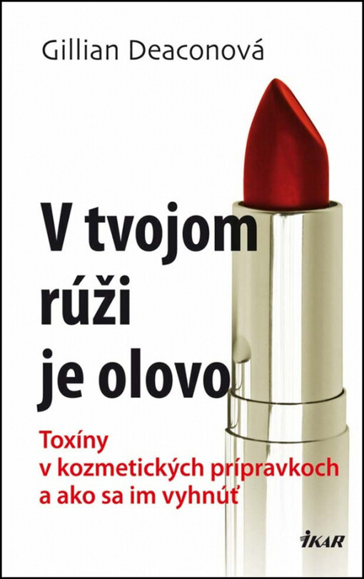 V tvojom rúži je olovo